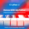 iSingKeys - Dance with My Father (Originally Performed Luther Vandross) [Piano Instrumental Version] - Single